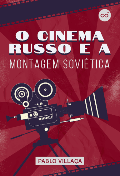 O Cinema Russo e a Montagem Soviética