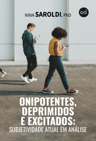 Onipotentes, Deprimidos e Excitados