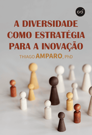 A Diversidade Como Estratégia Para a Inovação