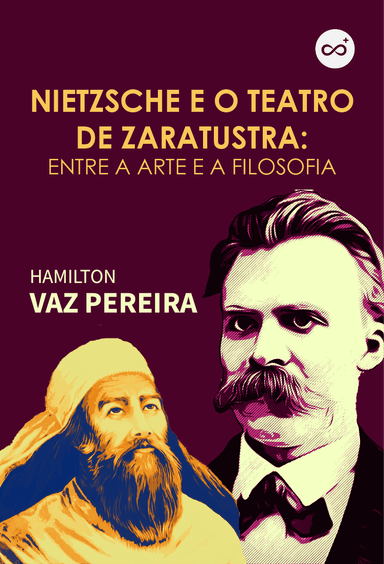 Nietzsche e o Teatro de Zaratustra