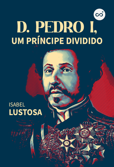 D. Pedro I, Um Príncipe Dividido