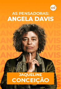 As Pensadoras: Angela Davis