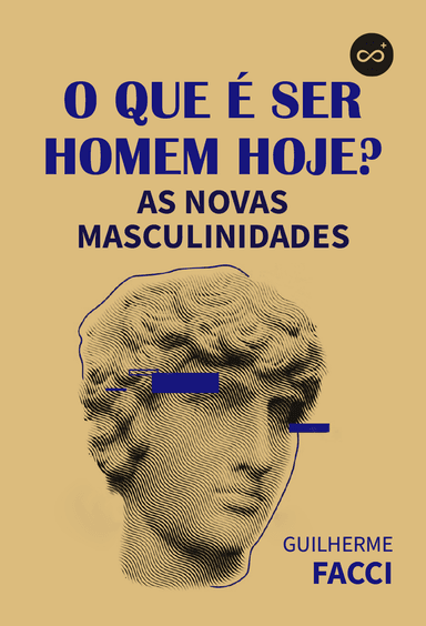 O Que é Ser Homem Hoje? As Novas Masculinidades