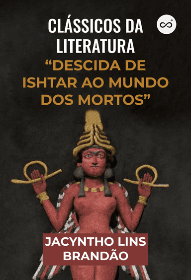 Clássicos da Literatura: Descida de Ishtar ao Mundo dos Mortos