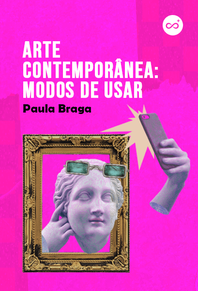 Arte Contemporânea: Modos de Usar