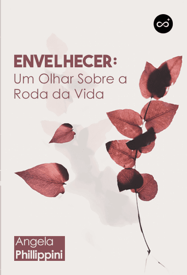 Envelhecer: Um Olhar Sobre a Roda da Vida