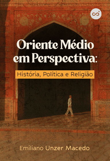 Oriente Médio em Perspectiva: História, Política e Religião