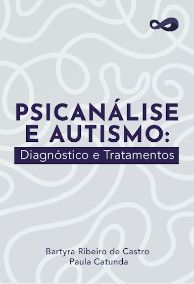 Psicanálise e Autismo: Diagnóstico e Tratamentos