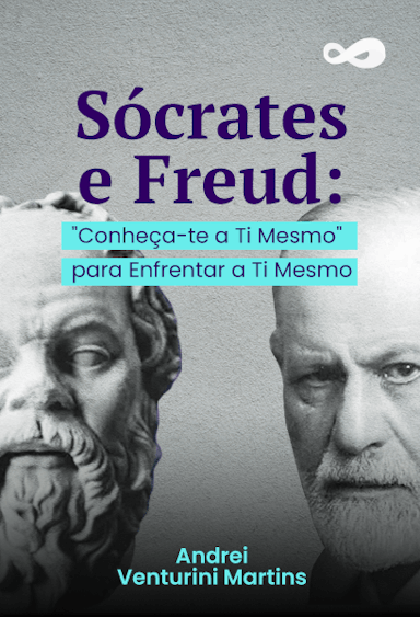 Sócrates e Freud: "Conheça-te a Ti Mesmo"para Enfrentar a Ti Mesmo