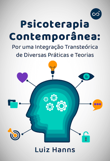 Psicoterapia Contemporânea: Por uma Integração Transteórica de Diversas Práticas e Teorias