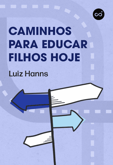 Caminhos Para Educar Filhos Hoje