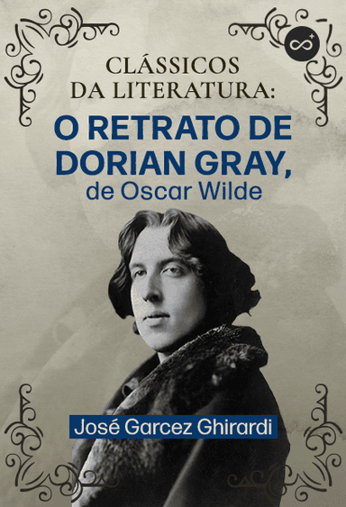 Clássicos da Literatura: "O Retrato de Dorian Gray", de Oscar Wilde