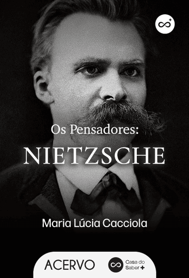 Os Pensadores: Nietzsche