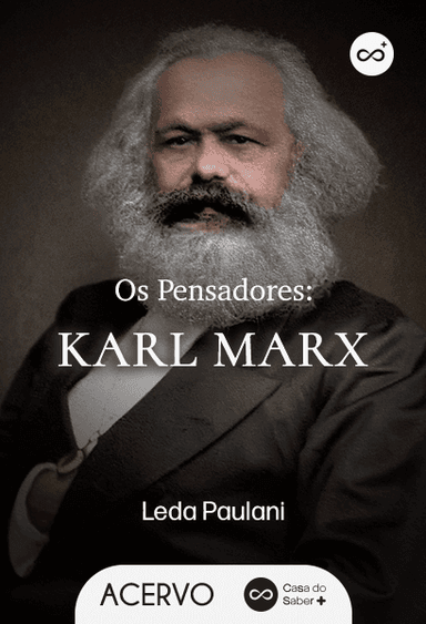 Os Pensadores: Karl Marx