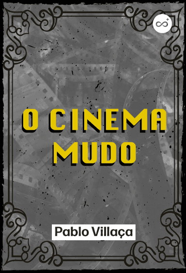 O Cinema Mudo