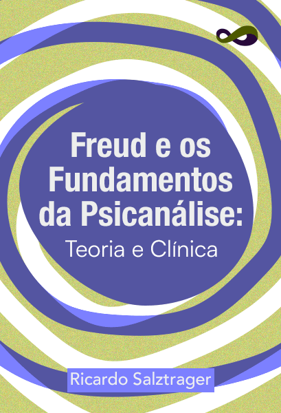 Freud e os Fundamentos da Psicanálise: Teoria e Clínica