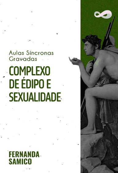 Aula Síncrona | Complexo de Édipo e Sexualidade