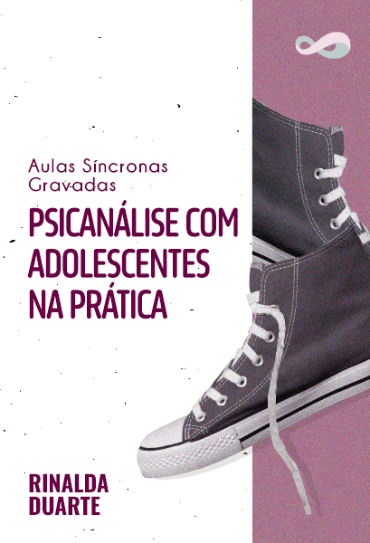 Aula Síncrona | Psicanálise com Adolescentes na Prática