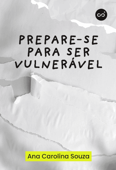 Prepare-se Para Ser Vulnerável