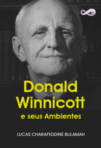 Donald Winnicott e seus Ambientes