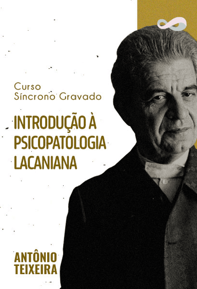 Introdução à Psicopatologia Lacaniana