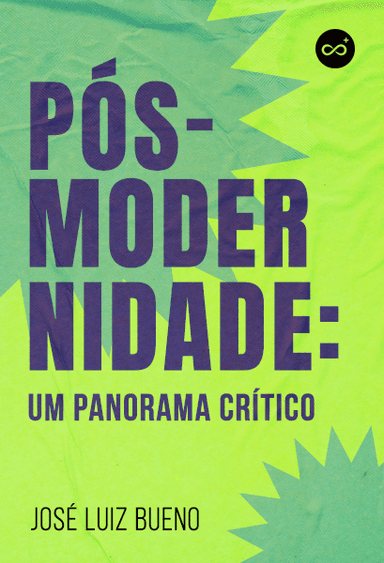 Pós-Modernidade: Um Panorama Crítico