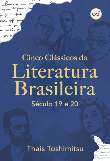 Cinco Clássicos da Literatura Brasileira do Século 19 e 20