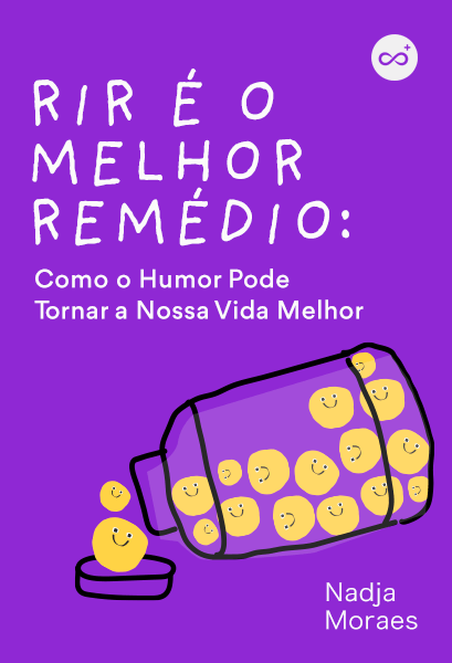 Rir é o Melhor Remédio: Como o Humor Pode Tornar a Nossa Vida Melhor