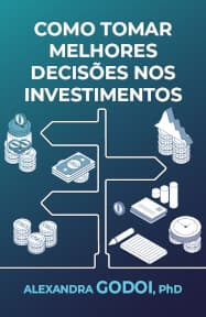 Como tomar melhores decisões nos investimentos