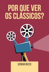 Por Que Ver os Clássicos?