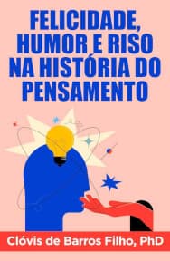 Felicidade, Humor e Riso na História do Pensamento