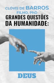 Grandes Questões da Humanidade: Deus