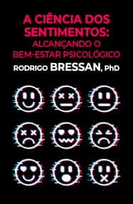 A Ciência dos Sentimentos: Alcançando Bem-Estar Psicológico