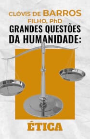 Grandes Questões da Humanidade: Ética