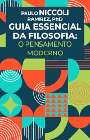 Guia Essencial da Filosofia: Pensamento Moderno