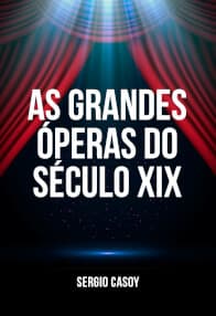 As Grandes Óperas do Século XIX