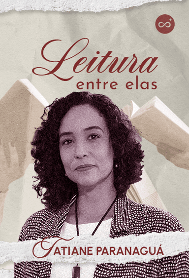 É tempo de prazer: relação entre tempo, envelhecimento e deleite | Leitura Entre Elas