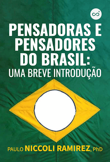 Pensadoras e Pensadores do Brasil: Uma Breve Introdução
