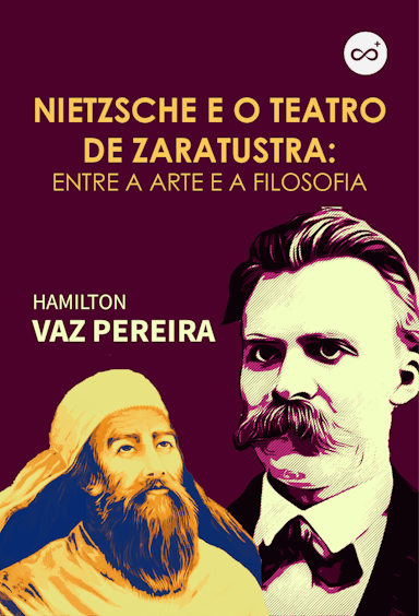 Nietzsche e o Teatro de Zaratustra