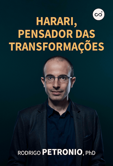 Harari, Pensador das Transformações
