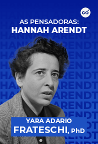 As Pensadoras: Hannah Arendt