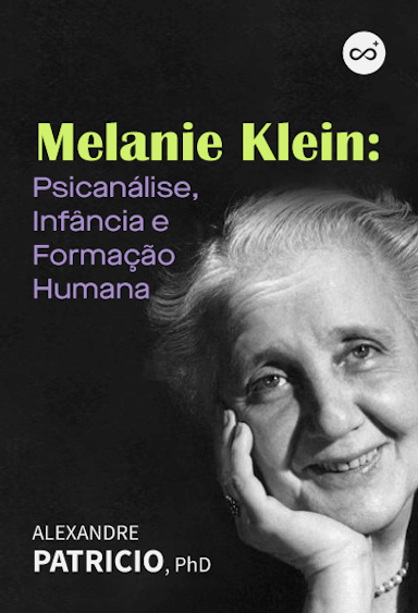 Melanie Klein: Psicanálise, Infância e Formação Humana