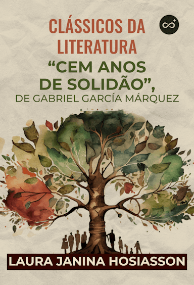 Clássicos da Literatura: "Cem Anos de Solidão", de Gabriel García Márquez