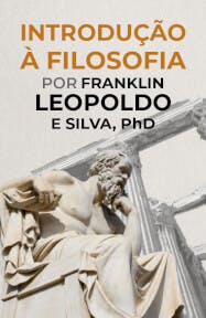 Introdução à Filosofia, por Franklin Leopoldo e Silva