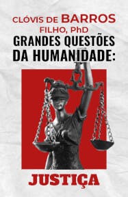 Grandes Questões da Humanidade: Justiça