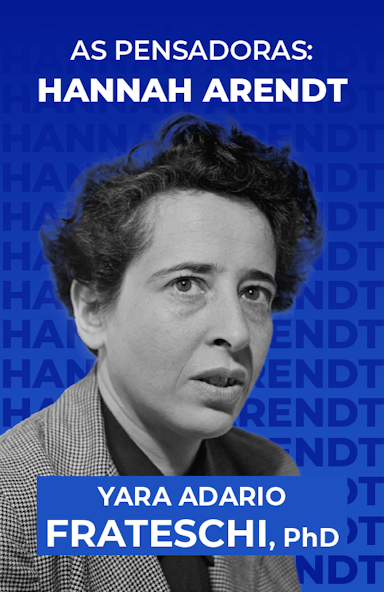 As Pensadoras: Hannah Arendt